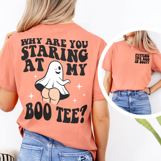 Why Are You Staring at My Boo Tee Funny Ghost Booty Adult Halloween Shirt