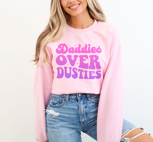 Daddies Over Dusties Sweatshirt, I Love Hot Dads Valentine's Day Sweatshirt