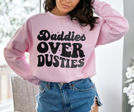 Daddies Over Dusties Sweatshirt, I Love Hot Dads Valentine's Day Sweatshirt