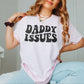 Daddy Issues Shirt