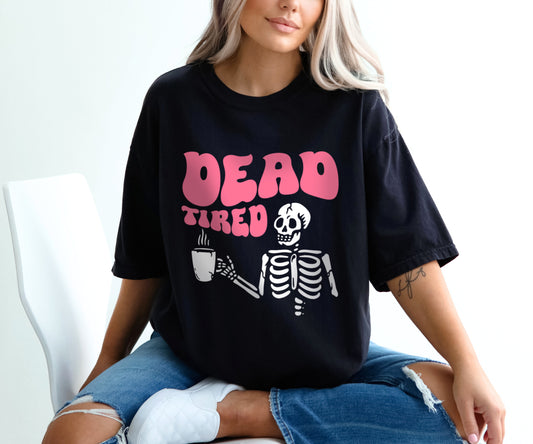 Dead Tired Skeleton Funny Coffee Shirt