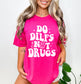 Do Dilfs Not Drugs Shirt, I love Hot Dads and Dilfs Shirt