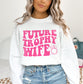 Future Trophy Wife Fiancee Sweatshirt