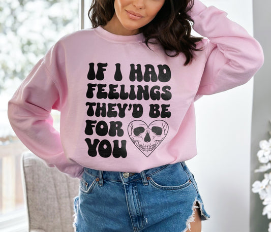 If I Had Feelings They'd Be For You Gothic Valentine's Day Sweatshirt, Dead Inside Skull Heart Sweater