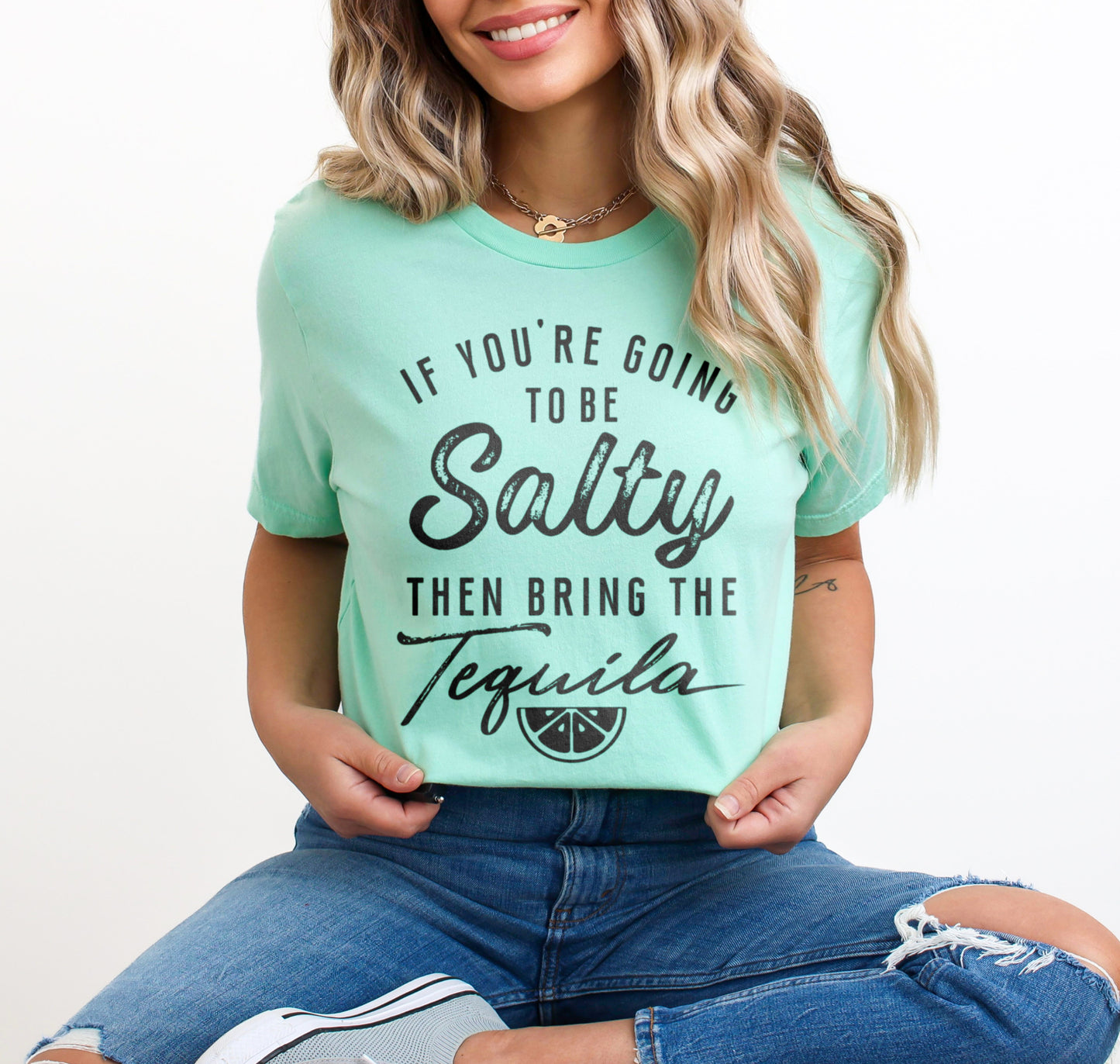 If You're Going to Be Salty Then Bring the Tequila Funny Drinking Cinco De Mayo Shirt