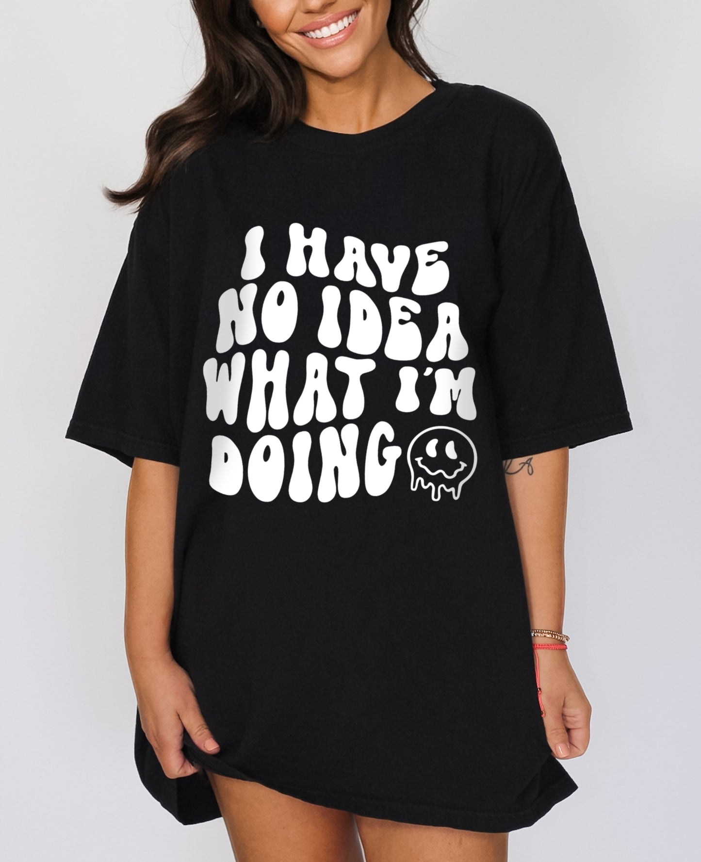 I Have No Idea What I'm Doing Anxiety Mental Health Shirt