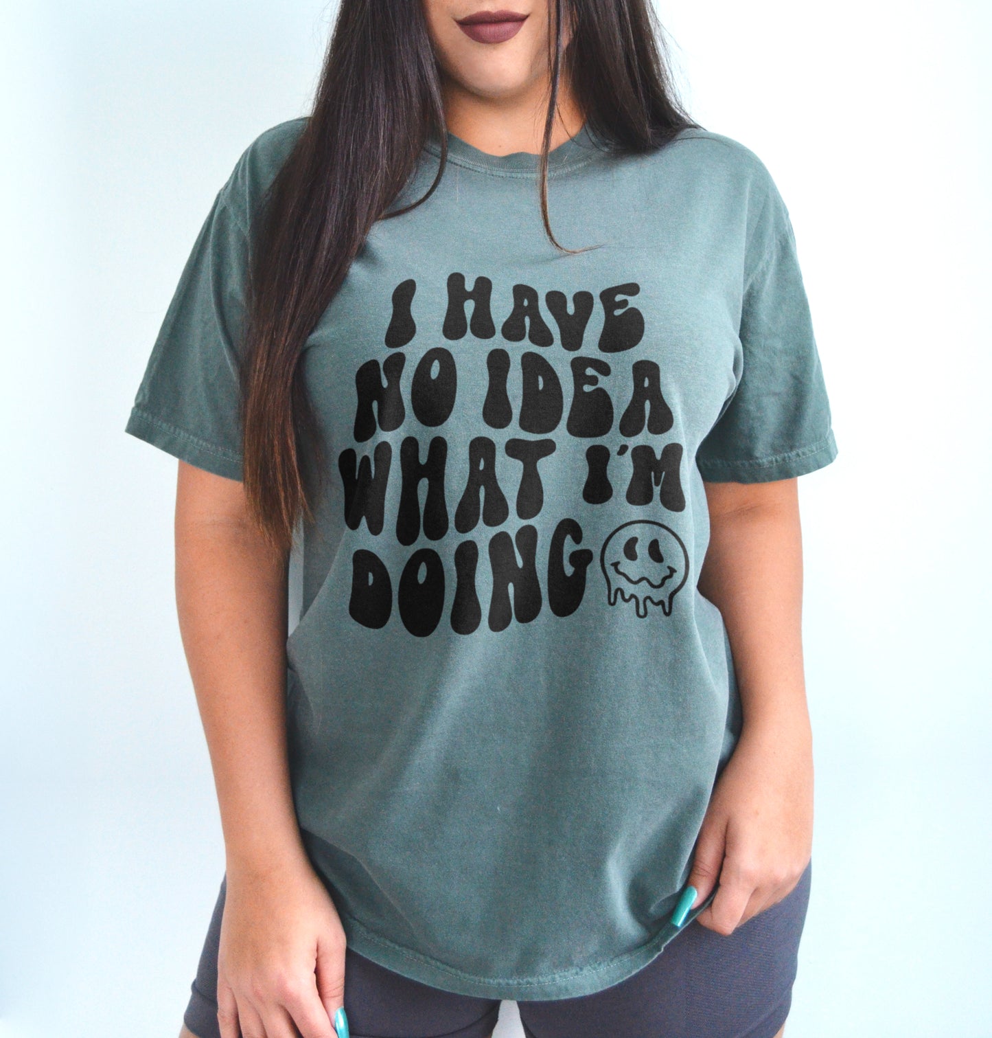 I Have No Idea What I'm Doing Anxiety Mental Health Shirt