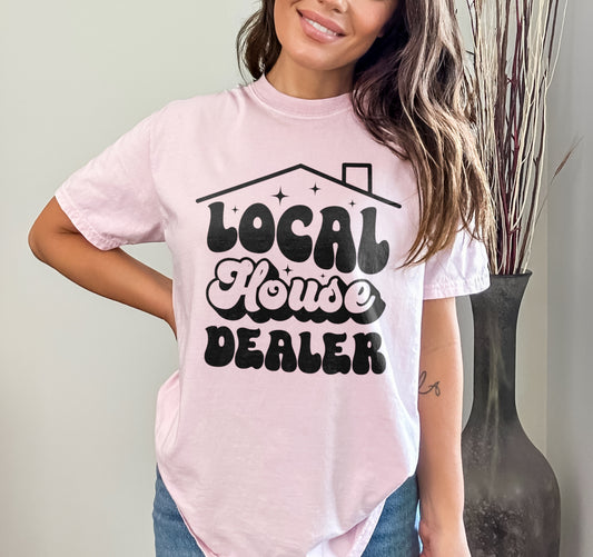 Local House Dealer Real Estate Agent Shirt