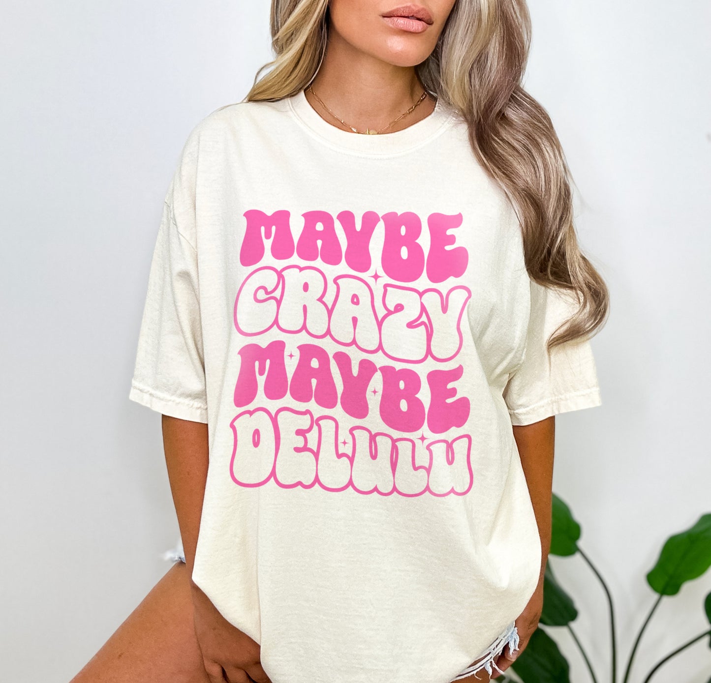 Maybe Crazy Maybe Delulu Shirt