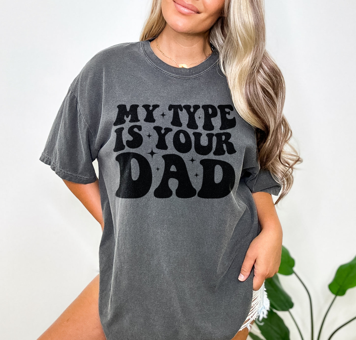 My Type Is Your Dad Shirt, I Love Hot Dads Shirt