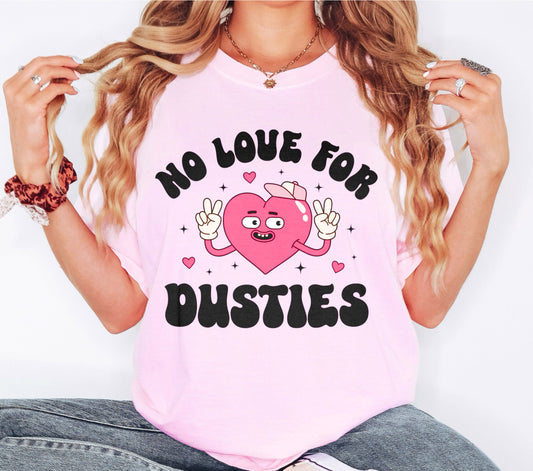 No Love For Dusties Funny Valentine's Day Shirt, Retro Heart Galentine's Day Shirt