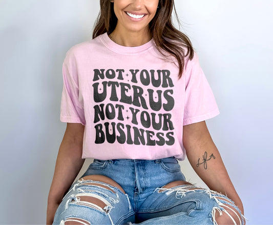 Not Your Uterus Not Your Problem Women's Rights Pro Choice Shirt