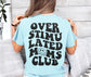 Overstimulated Moms Club Funny Mom Shirt