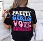 Pretty Girls Vote Republican American Flag Shirt