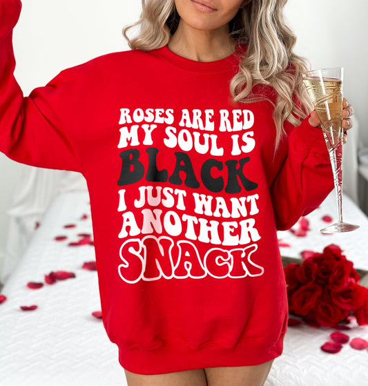 Roses Are Red My Soul is Black I Just Want Another Snack Funny Valentine's Day Shirt