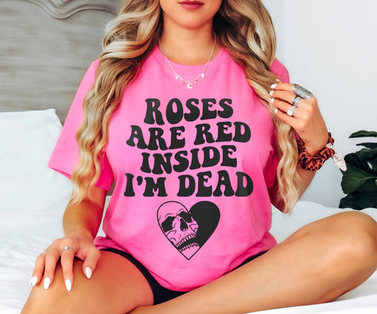 Roses Are Red Inside I'm Dead Funny Valentine's Day Shirt, I'm Dead Inside Skull Heart Valentine's Day Shirt