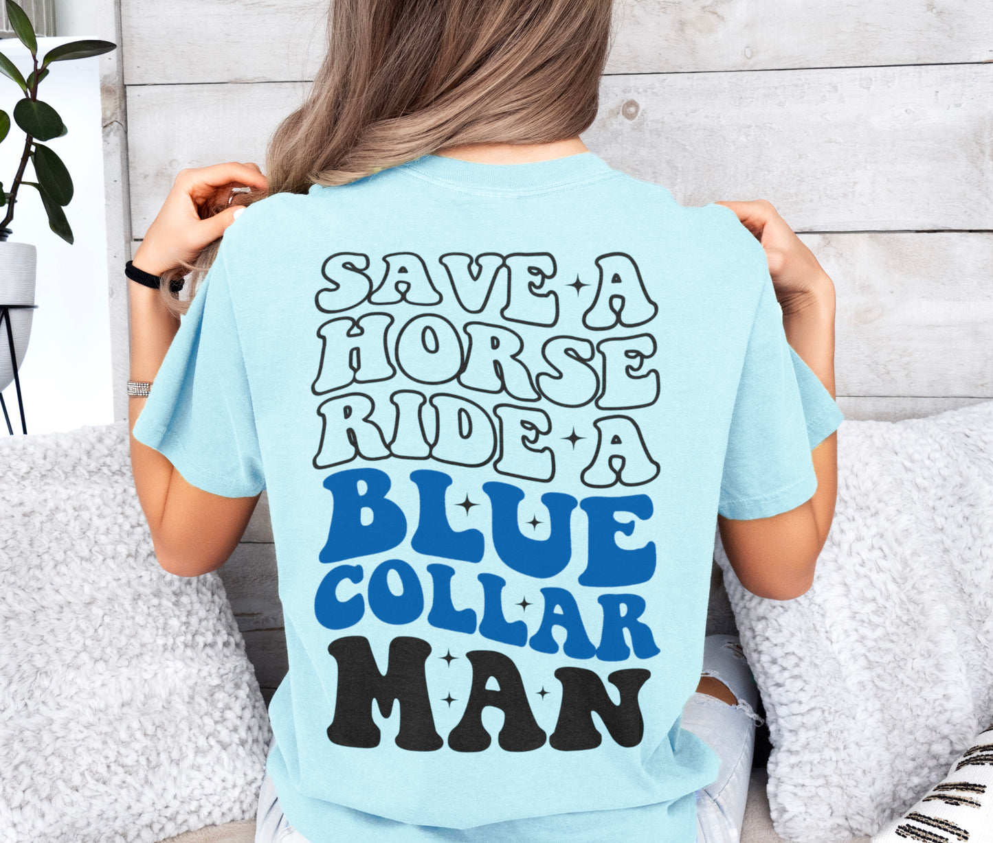 Save a Horse Ride a Blue Collar Man Shirt