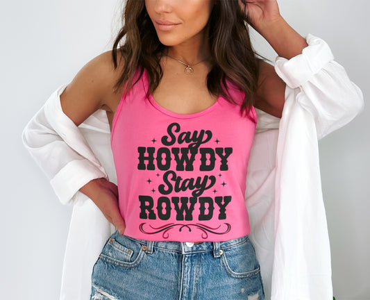 Say Howdy Stay Rowdy Country Tank Top