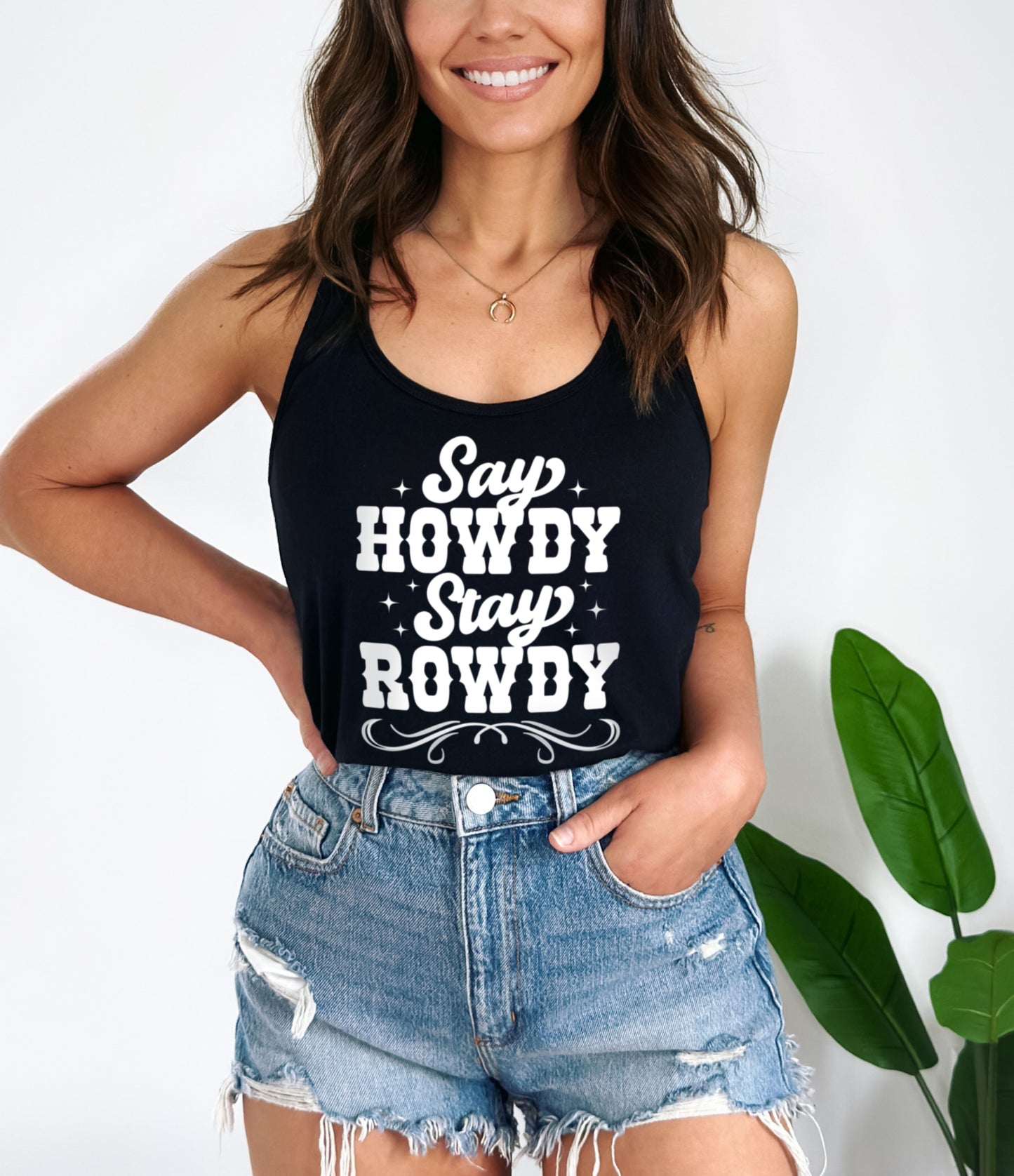 Say Howdy Stay Rowdy Country Tank Top