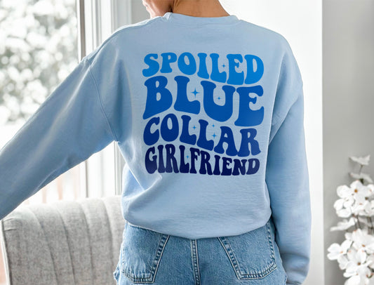 Spoiled Blue Collar Girlfriend Sweatshirt, Blue Collar Girlfriend Sweater, Spoiled GF Sweater