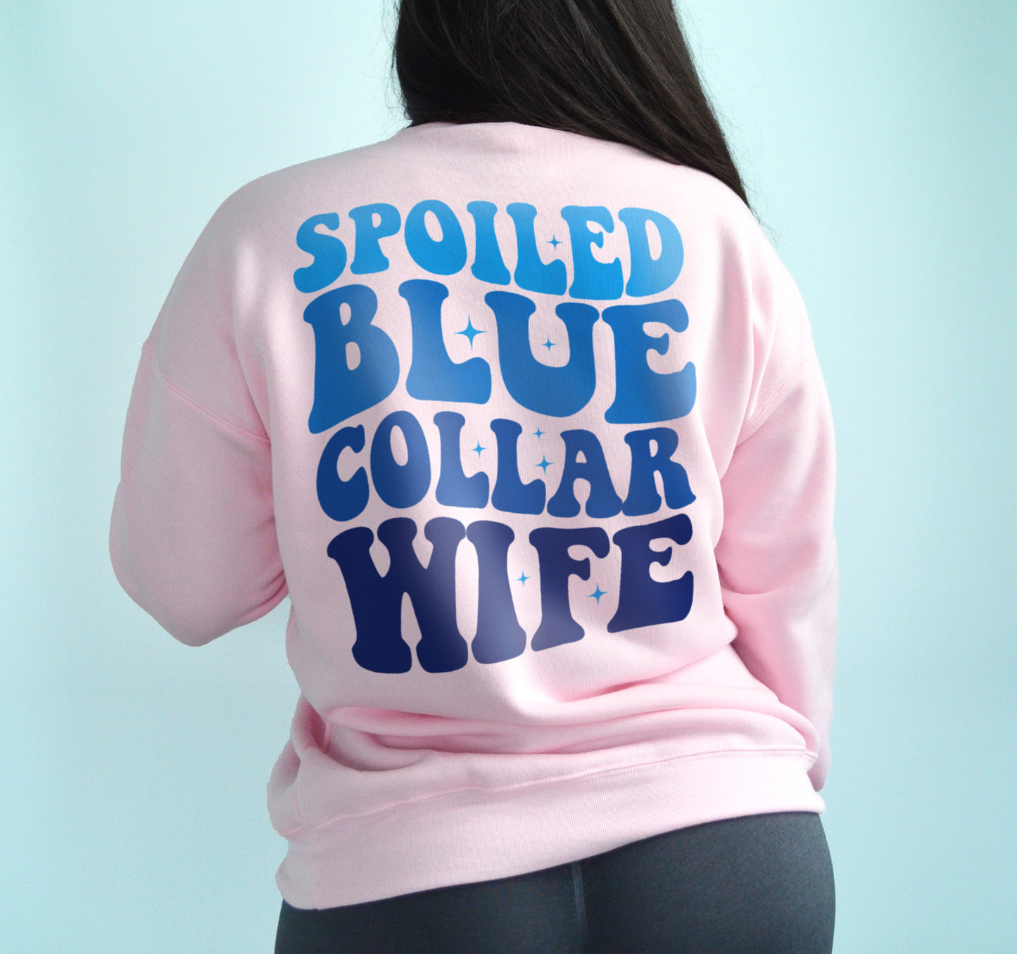 Spoiled Blue Collar Wife Sweatshirt, Blue Collar Wifey Sweater