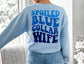 Spoiled Blue Collar Wife Sweatshirt, Blue Collar Wifey Sweater