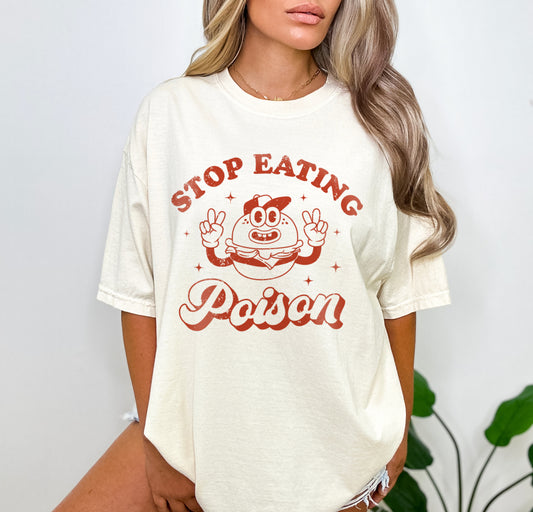 Stop Eating Poison Food Retro Burger Shirt, Holistic Health Anti Government Dietician Shirt