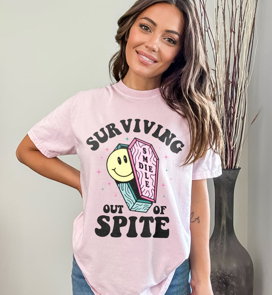 Surviving Out Of Spite Funny Mental Health Shirt