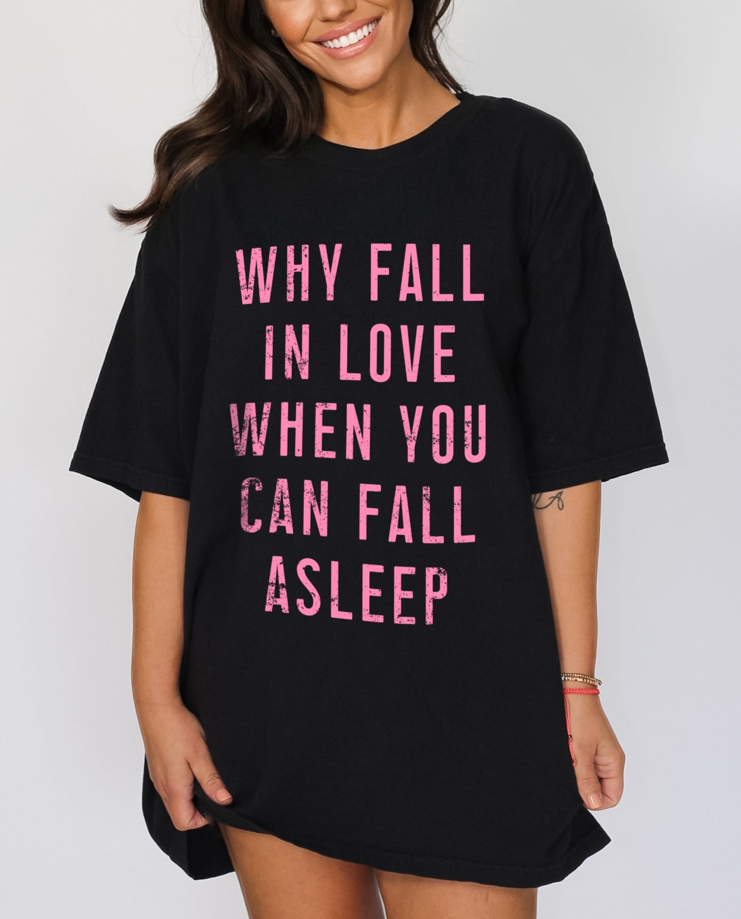 Why Fall In Love When You Can Fall Asleep Funny Valentine's Day Shirt, Single Shirt for Galentine's Day