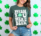 Wish You Were Beer Funny St Patrick's Day Drinking Shirt