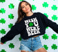 Wish You Were Beer Funny St Patrick's Day Drinking Sweatshirt