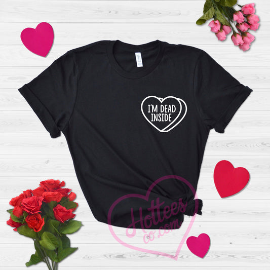 I'm Dead Inside Funny Candy Heart Anti Valentine's Day Shirt