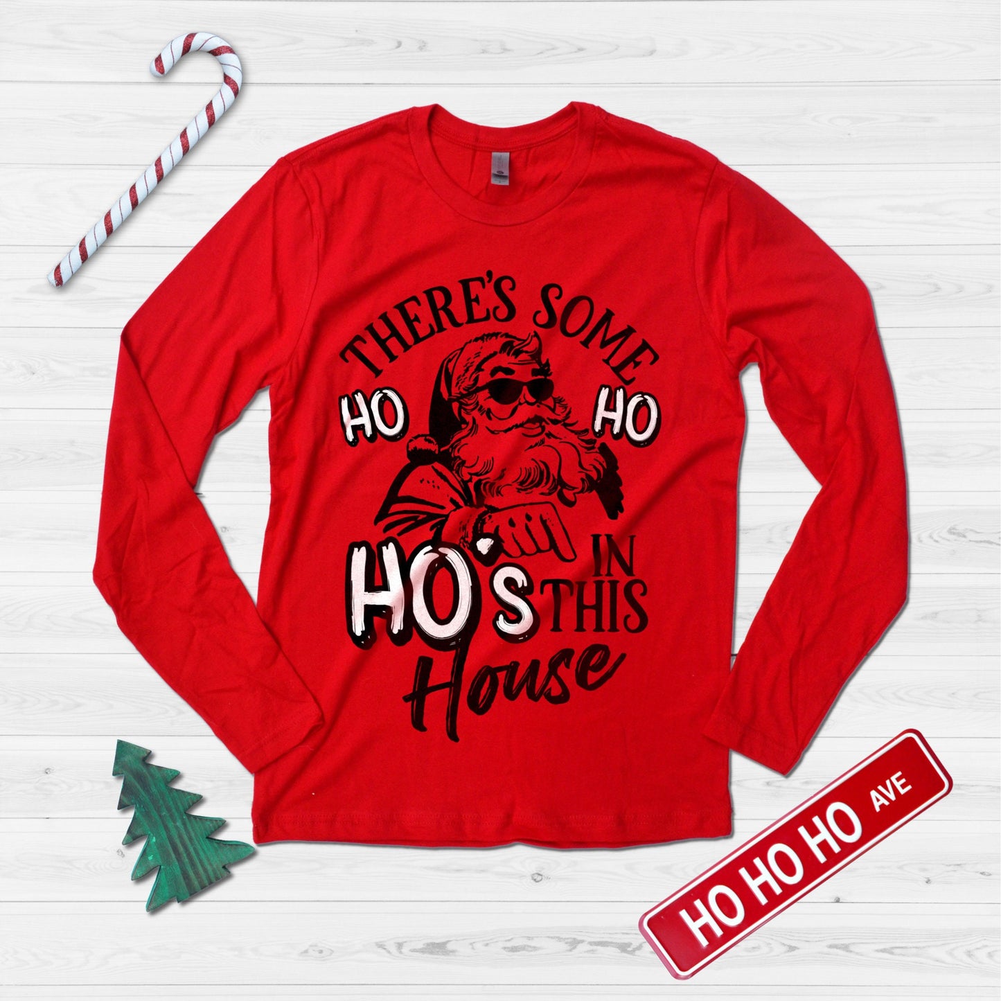 There's Some Ho Ho Ho's In This House Funny Santa Claus Christmas Shirt