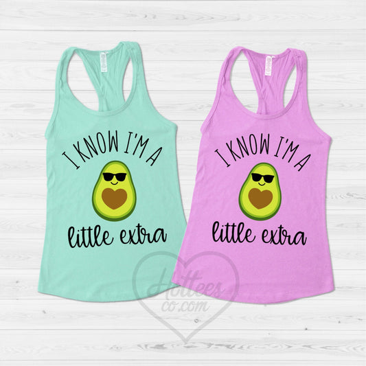 I Know I'm a Little Extra Cute Avocado Tank Top