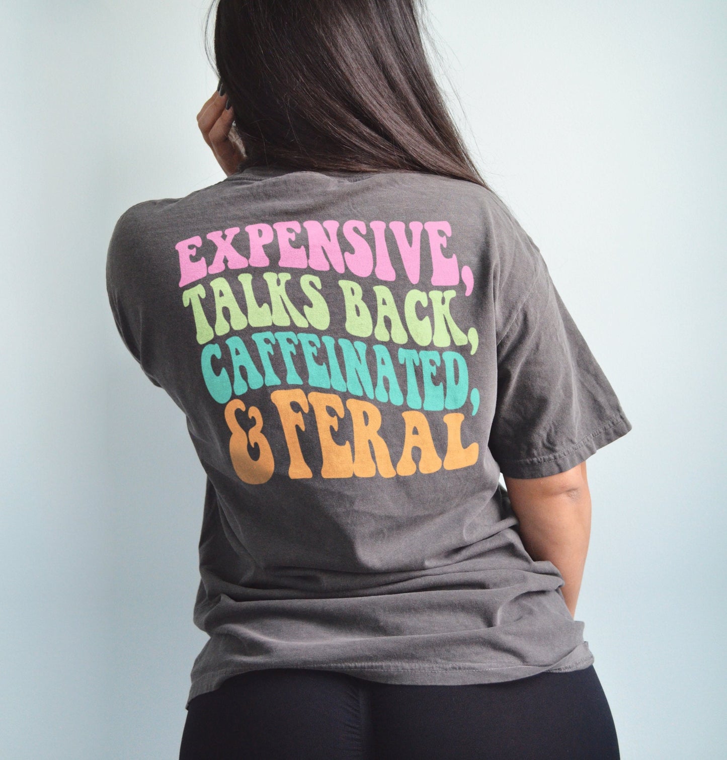 expensive talks back caffeinated and feral attitude girlfriend shirt